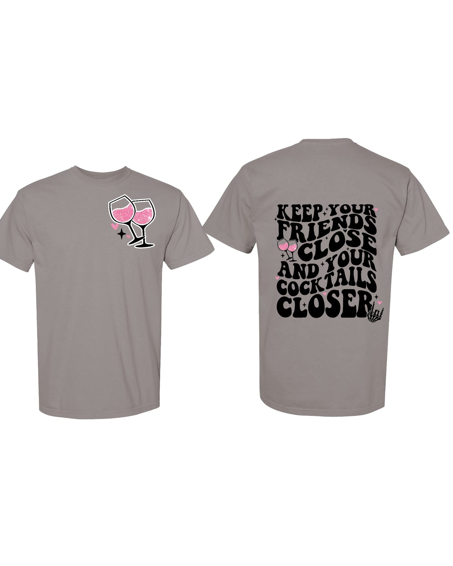 Keep Your Friends Close and your Cocktails Closer